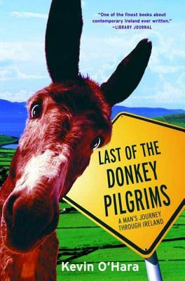 Last of the Donkey Pilgrims by O'Hara, Kevin