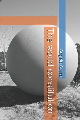 The world constitution by Aulisa, Angelo