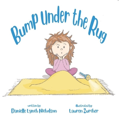 Bump Under the Rug by Nicholson, Danielle Lynch
