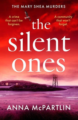 The Silent Ones: An Unmissable Irish Crime Thriller from an International Bestseller by McPartlin, Anna