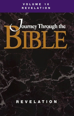 Journey Through the Bible; Volume 16 Revelation (Student) by Mulholland, Jr. M. Robert
