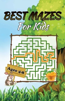 BEST MAZES FOR KIDS Ages 4-8: Activity Book by Ontikka