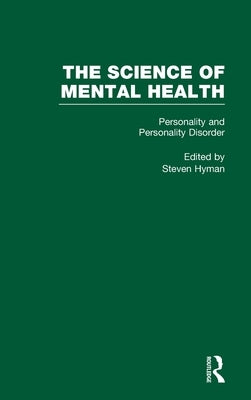 Personality and Personality Disorders: The Science of Mental Health by Hyman, Steven E.