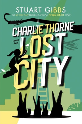 Charlie Thorne and the Lost City by Gibbs, Stuart