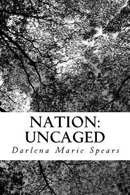 Nation: Uncaged by Spears, Marie