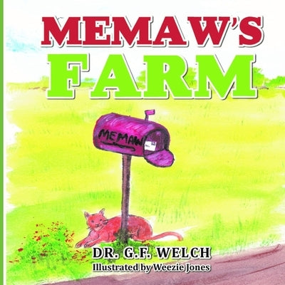 Memaw's Farm by Welch, G. F.