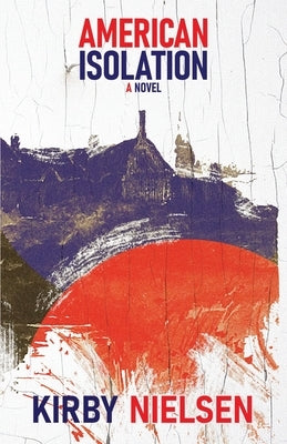 American Isolation by Nielsen, Kirby