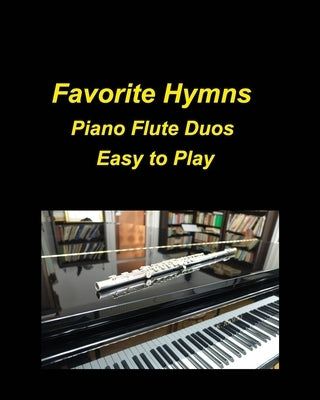 Favorite Hymns Piano Flute Duos Easy to Play by Taylor, Mary