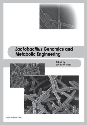Lactobacillus Genomics and Metabolic Engineering by Ruzal, Sandra M.