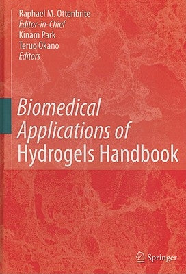 Biomedical Applications of Hydrogels Handbook by Peppas, Nicholas A.