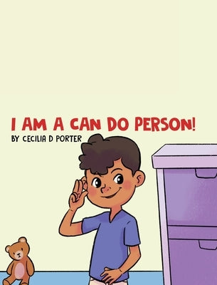 I Am a Can Do Person! by Porter, Cecilia D.