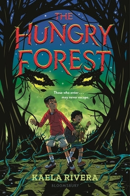 The Hungry Forest by Rivera, Kaela