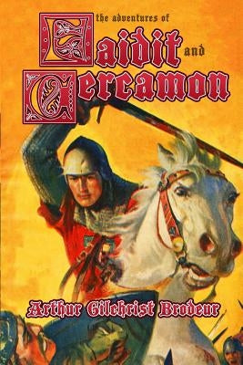 The Adventures of Faidit and Cercamon by Brodeur, Arthur Gilcrest
