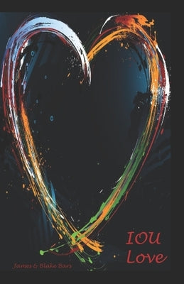 IOU Love by Bars, James