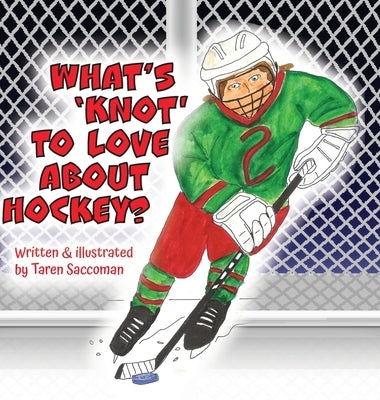 What's 'Knot' to Love about Hockey? by Saccoman, Taren