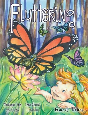 Fluttering: a tale about embracing change by Dyer, Marianne