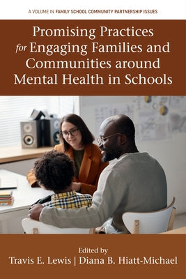 Promising Practices for Engaging Families and Communities Around Mental Health in Schools by Lewis, Travis