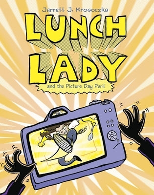 Lunch Lady and the Picture Day Peril by Krosoczka, Jarrett J.