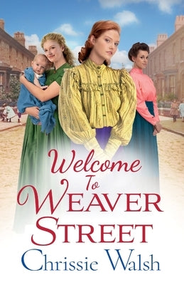 Welcome to Weaver Street by Walsh, Chrissie