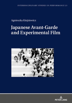 Japanese Avant-Garde and Experimental Film by Kocur, Miroslaw