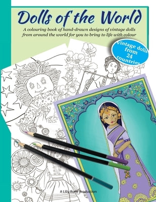 Dolls of the World: A coloring book of hand-drawn designs of dolls from around the world by Rune, Lilly