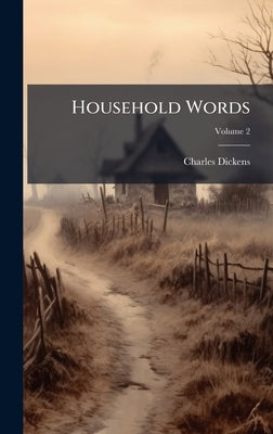 Household Words by Dickens, Charles