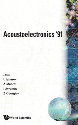 Acoustoelectronics'91 (P/H) by L. Spassov, Et Manov Avramov Al