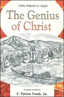 The Genius of Christ by Al-Aqqad, Abbas Mahmud