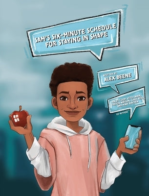 Sam's Six Minute Schedule for Staying in Shape by Beene, Alex