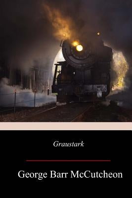 Graustark by McCutcheon, George Barr