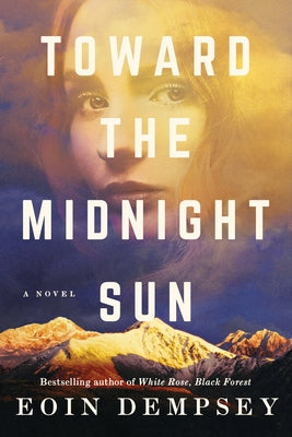 Toward the Midnight Sun by Dempsey, Eoin
