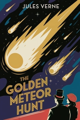 The Golden Meteor Hunt: A New Translation by Petault, David