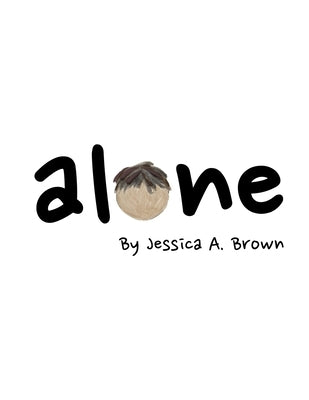 Alone by Brown, Jessica a.