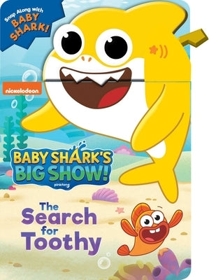 Baby Shark's Big Show: The Search for Toothy! by Baranowski, Grace