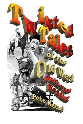 Twisted Tales of the Old West: Outhouse Readin' by Netzel, Peter a.