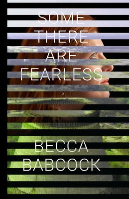 Some There Are Fearless by Babcock, Becca