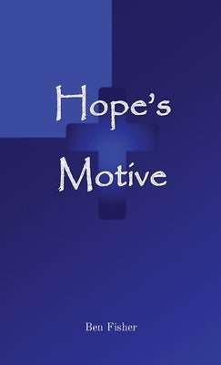 Hope's Motive by Fisher, Ben