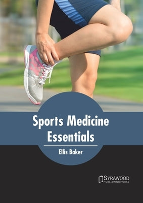 Sports Medicine Essentials by Baker, Ellis