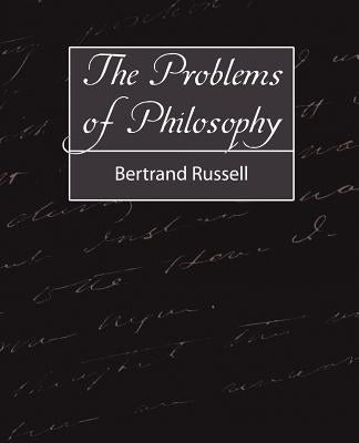 The Problems of Philosophy by Russell, Bertrand