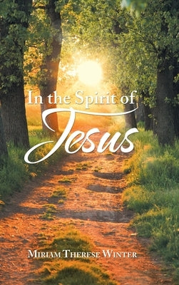 In the Spirit of Jesus by Winter, Miriam Therese