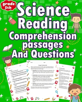 science reading comprehension passages and questions for 5th grade: Unleash 5th-grade brilliance with our mind-bending science reading passages! Excit by Ramirez, Daniela