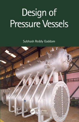 Design of Pressure Vessels by Gaddam, Subhash Reddy