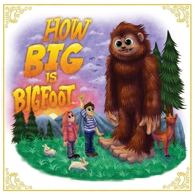 How Big is Bigfoot? by Tripp, Robert