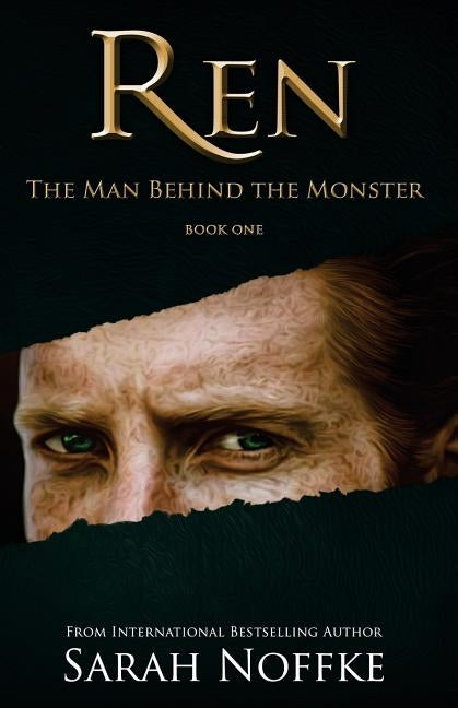 Ren: The Man Behind The Monster by Noffke, Sarah
