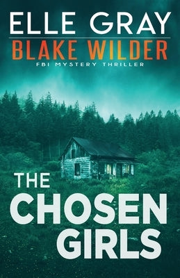 The Chosen Girls by Gray, Elle