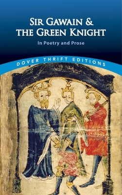 Sir Gawain and the Green Knight: In Prose and Poetry by Weston, Jessie L.