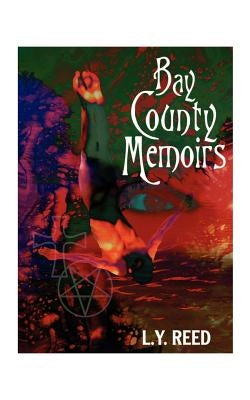 Bay County Memoirs by Reed, L. Y.