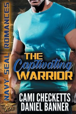 The Captivating Warrior by Banner, Daniel
