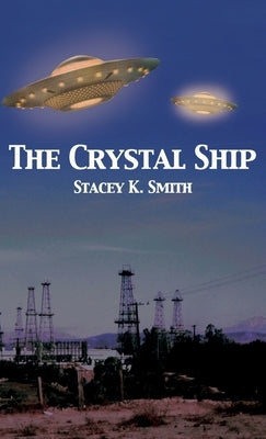 The Crystal Ship by Smith, Stacey K.