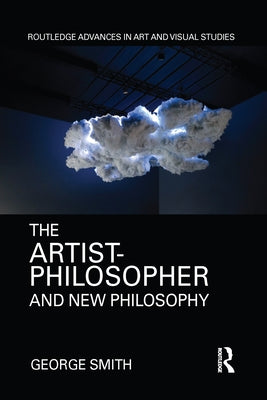 The Artist-Philosopher and New Philosophy by Smith, George